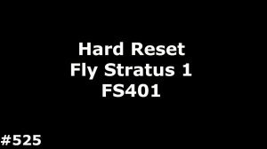 Hard Reset Fly FS401 Stratus 1
