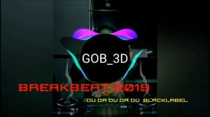 BREAKBEAT 2019 - DJ DU DA DU DA DU BLACKLABEL