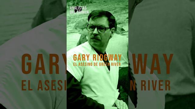 GARY RIDGWAY - 4S3SIN0 S3RI4L - S3RI4L KILL3R