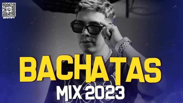 BACHATA 2023 ? BACHATA MIX 2023 ? MIX DE BACHATA 2023 - The Most Recent Bachata Mixes. смотреть онлайн