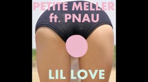 Petite Meller, Pnau - Lil Love (Extended)