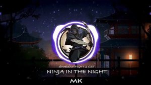 Shadow Fight 2 OST - Ninja in the Night