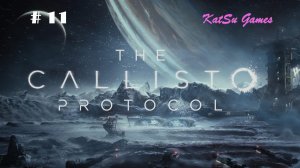 ОПЯТЬ НОВЫЕ ЗОМБИ, НУЖНО ЭКОНОМИТЬ ПАТРОНЫ!!! THE CALLISTO PROTOCOL #11