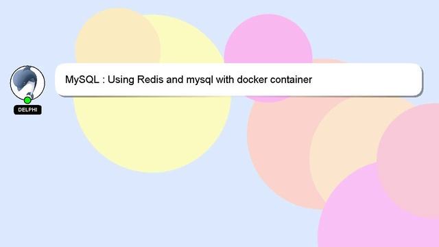 MySQL : Using Redis and mysql with docker container смотреть онлайн