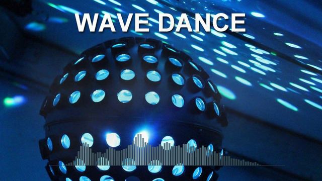 Wave Dance (Фоновая музыка - Музыка для видео)