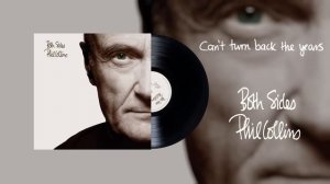 Phil Collins - Can't Turn Back The Years (2015 Remaster Official Audio)
