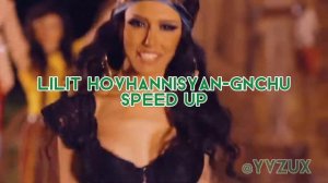 lilit hovhannisyan-gnchu(~speed up)