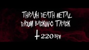 Thrash death metal drum backing 220 bpm