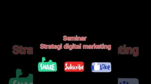 Kuliah Seminar Strategi Digital Marketing