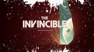 The Invincible Обзор Геймплей Первый Взгляд