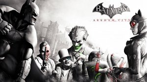 Batman: Arkham City  ? Прохождение ? Часть 1