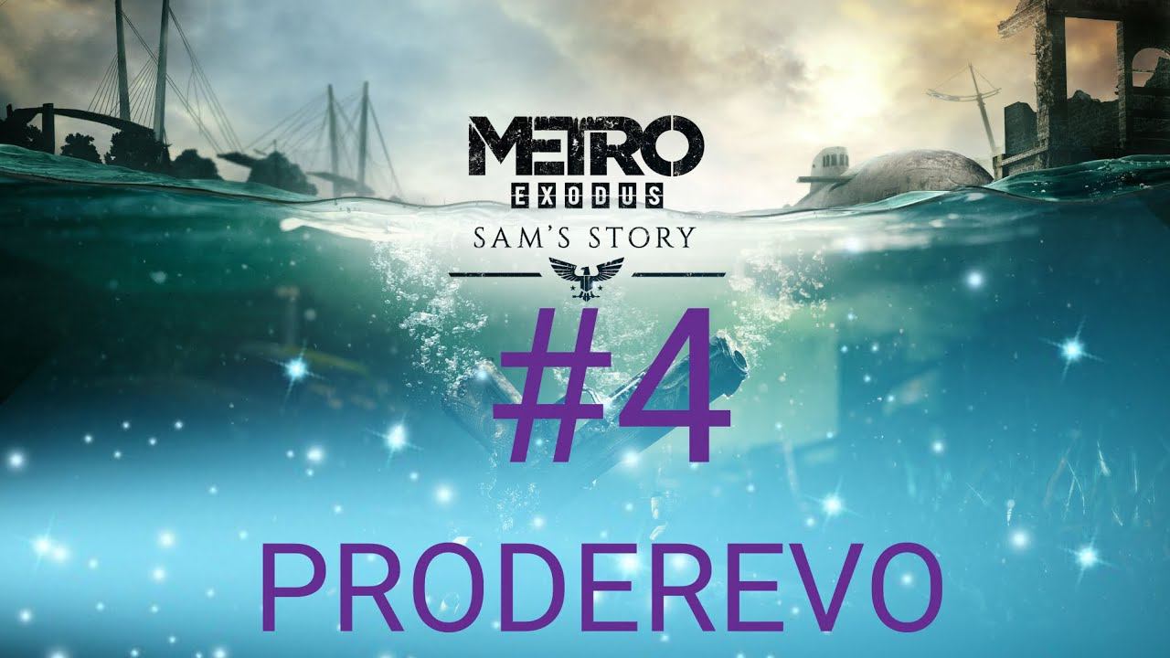 Metro EXODUS SAM'S STORY #4