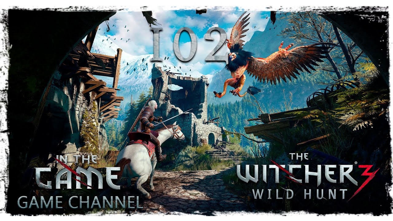 The Witcher 3: Wild Hunt / Ведьмак 3: Дикая Охота - Прохождение #102 [Спасение Маргариты Ло-Антиль