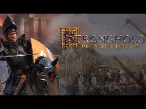 Первый взгляд||Stronghold Definitive Edition