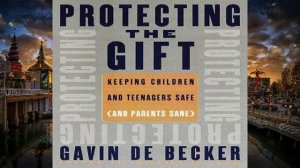 D.O.W.N.L.O.A.D [P.D.F] Protecting the Gift: Keeping Children by Gavin de Becker