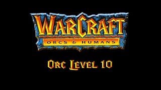 Warcraft Orcs & Humans Walkthrough | Orc Level 10