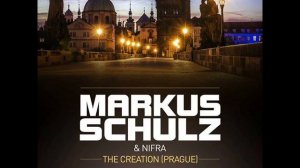 Markus Schulz & Nifra - The Creation [Prague] (Original Mix)