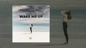 Struzhkin, Vitto - Wake Me Up (Официальная премьера трека)