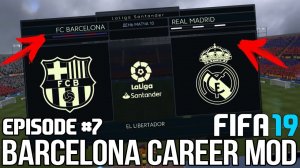FIFA 19 | Карьера тренера за Барселону [#7] | ЭЛЬ-КЛАСИКО / ДИБАЛА ПОЛУЧИЛ СТРАШНУЮ ТРАВМУ?
