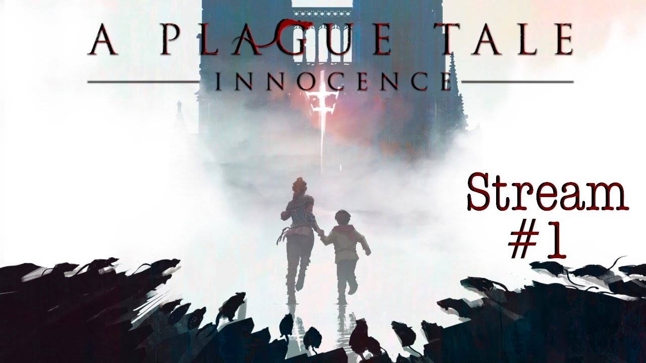 Ох уж это Средневековье! (Часть№2)┃A Plague Tale: Innocence #1 [Стрим от 16.12.2023]