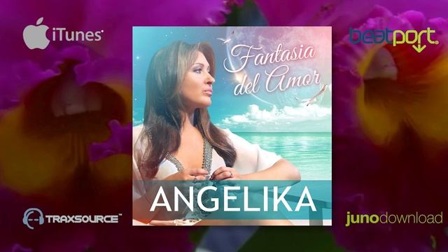 ANGELIKA (ANGELIKA YUTT) - Fantasia del Amor (Original Mix)