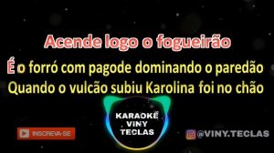 KARAOKÊ - CAROLINA VAI NO CHÃO - KARAOKE VINY TECLAS