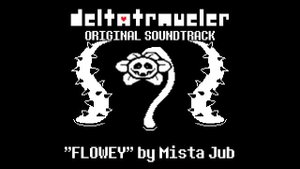 FLOWEY - DELTATRAVELER OST