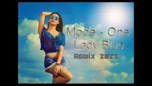 Mode One  Lady Blue Mirko Remix 2023