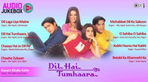 Dil hai tumhara full song conglletion