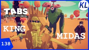 KING MIDAS И НОВЫЕ ЭКСПАНСИОНЕРЫ! TABS МОД.Totally Accurate Battle Simulator #138