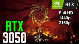RTX 3050 8gb | No Rest for the Wicked | Full HD | 2K | 4K