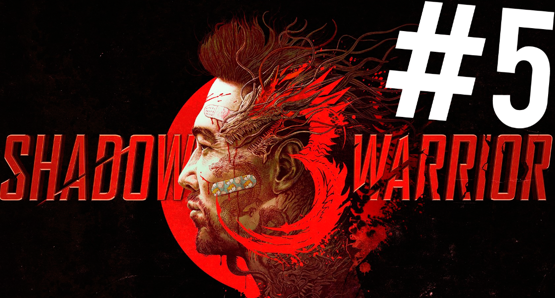 Shadow Warrior 3 ПРОХОЖДЕНИЕ #5