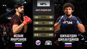 Ислам Янарсанов vs. Шихабудин Шихабудинов  | Islam Yanarsanov vs.  Shikhabudin Shikhabudinov | NFL 1