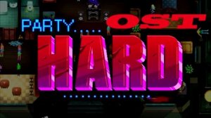 Party Hard OST - Main Theme (Felipe Adorno Vassao)