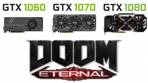 GTX 1060 vs GTX 1070 vs GTX 1080 + i9 9900k в Doom Eternal