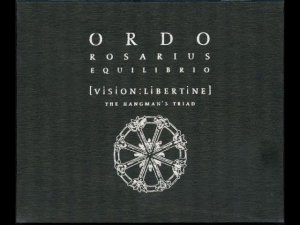 Dark folk ✷ Martial industrial ✷ Ordo Rosarius Equilibrio ✷ [Vision Libertine]   The Hangman's Triad