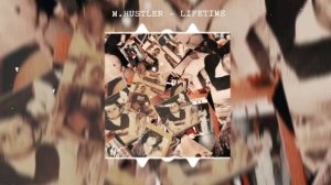 M.Hustler – Lifetime (оfficial audio)