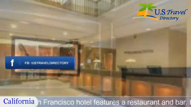 The Pickwick Hotel San Francisco, San Francisco Hotels - California смотреть онлайн