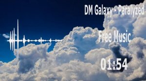 DM Galaxy - Paralyzed ☑ Free Music