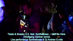 tiesto feat syntheticsax - i will be here live perfomance sneaky sound system garthner remix