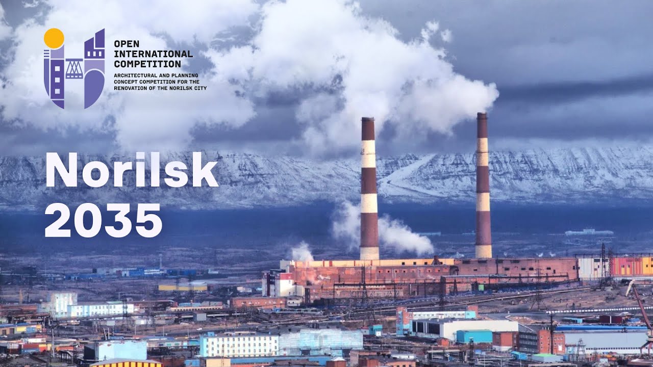 Norilsk 2035: international competition for the development of a renovation concept for the city