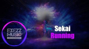 МУЗЫКА БЕЗ АВТОРСКИХ ПРАВ ? Sekai - Running