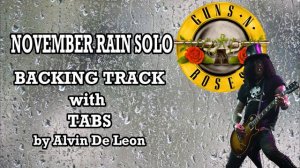 GUNS AND ROSES | NOVEMBER RAIN SOLO with TABS and BACKING TRACK | ALVIN DE LEON (2018)