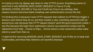 Django HTTPS settings: Why does setting both SESSION_SAVE_EVERY_REQUEST and SESSION_COOKIE_SECURE b