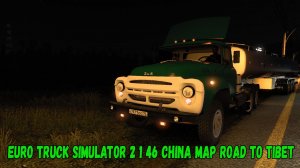 Euro Truck Simulator 2 1 46 China Map Road to Tibet