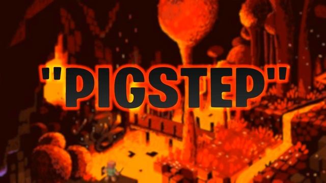 Minecraft- "PIGSTEP" (Full Song) смотреть онлайн