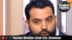 ��▶▶Yassine Belattar clash Eric Zemmour sur la polémique Hapsatou Sy