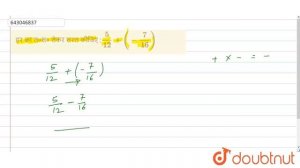 हर का ल०स० लेकर सरल कीजिए :5/12 +(-7/16)  | 8 | परिमेय संख्याएँ | MATHS | ASHOK PUBLICATION | Do...