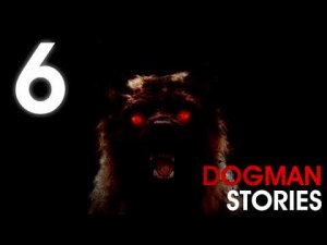 6 US EASTERN DOGMAN TRUE SCARY STORIES (Werewolf Encounters) - What Lurks Beneath