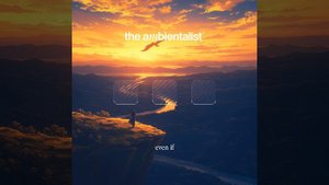 The Ambientalist-Even If